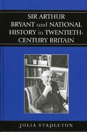 Cover of: Sir Arthur Bryant and national history in twentieth-century Britain by Julia Stapleton