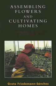 Cover of: Assembling Flowers and Cultivating Homes by Greta Friedemann-Snchez
