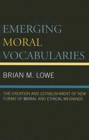 Cover of: Emerging Moral Vocabularies: The Creation and Establishment of New Forms of Moral and Ethical Meanings