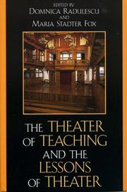 Cover of: The theater of teaching and the lessons of theater by edited by Domnica Radulescu and Maria Stadter Fox.