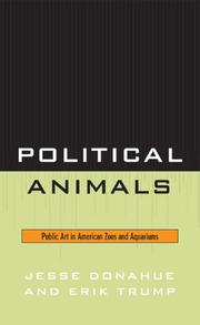 Cover of: Political Animals: Public Art in American Zoos and Aquariums