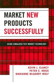 Cover of: Market new products successfully: using simulated test marketing technology