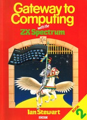 Cover of: Gateway to computing with the ZX Spectrum: Book 2