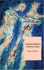 Cover of: Jacques Derrida's Aporetic Ethics by Marko Zlomislic, Marko Zlomislić