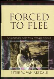 Cover of: Forced to Flee: Human Rights and Human Wrongs in Refugee Homelands (Program in Migration and Refugee Studies)