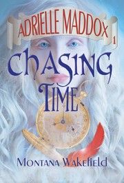 Cover of: Chasing Time (Adrielle Maddox) by 