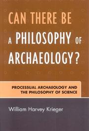 Can there be a philosophy of archaeology? by William Harvey Krieger