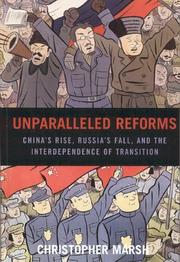 Cover of: Unparalleled reforms: China's rise, Russia's fall, and the interdependence of transition