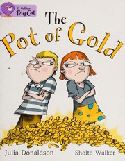 Cover of: Pot of Gold by Julia Donaldson, Cliff Moon, Sholto Walker, Collins Big Cat Staff