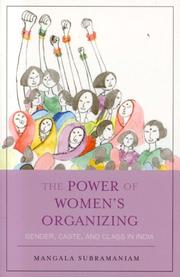 Cover of: The power of women's organizing: gender, caste, and class in India