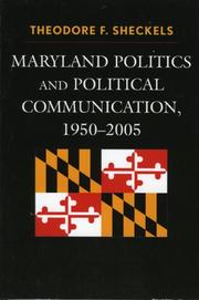 Cover of: Maryland Politics and Political Communication, 1950-2005 (Lexington Studies in Political Communication) by Theodore F. Sheckels