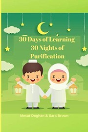 Cover of: 30 Days of Learning, 30 Nights of Purification by Mesut Doghan, Sara Brown
