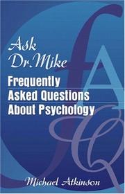 Cover of: Ask Dr. Mike: frequently asked questions about psychology