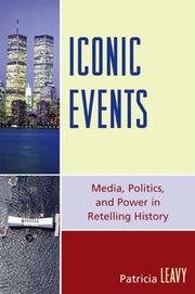 Cover of: Iconic Events: Media, Politics, and Power in Retelling History