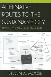 Cover of: Alternative Routes to the Sustainable City: Austin, Curitiba, and Frankfurt