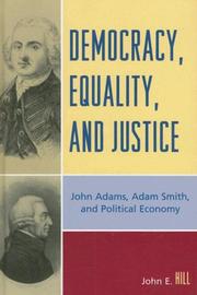 Cover of: Democracy, Equality and Justice: John Adams, Adam Smith, and Political Economy