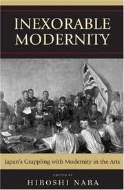 Cover of: Inexorable Modernity: Japan's Grappling with Modernity in the Arts