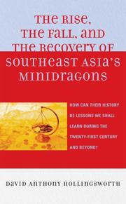 Cover of: The Rise, the Fall, and the Recovery of Southeast Asia's Minidragons: How Can Their History Be Lessons We Shall Learn During the Twenty-first Century and Beyond?