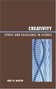 Cover of: Creativity: Ethics and Excellence in Science