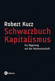 Cover of: Schwarzbuch Kapitalismus: Ein Abgesang auf die Marktwirtschaft
