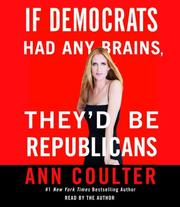 Cover of: If Democrats Had Any Brains, They'd Be Republicans by Ann Coulter