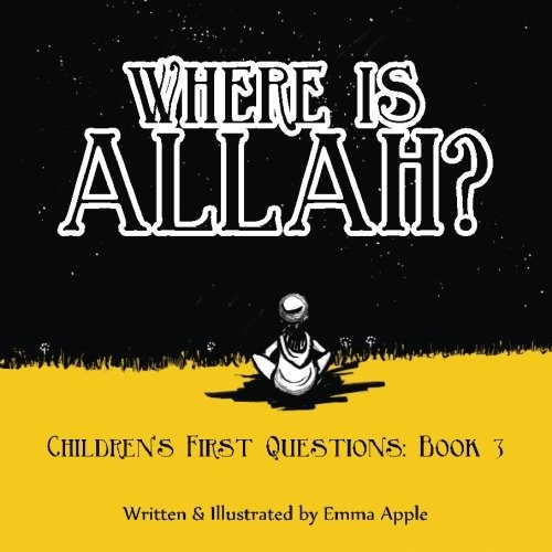 Where Is Allah? by Emma Apple