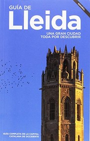 Cover of: Guía de Lleida.: Una gran ciudad toda por descubrir.