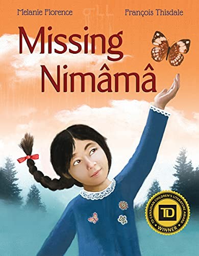 Missing Nimâmâ by Melanie Florence, François Thisdale
