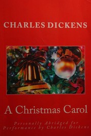 Cover of: A Christmas Carol: Personally Abridged for Performance by Charles Dickens