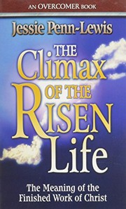 Cover of: Climax of the Risen Life by Jessie Penn-Lewis