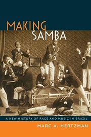 Making Samba by Marc A. Hertzman