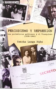 Cover of: Periodismo y represión: los periodistas gaditanos y el franquismo (1936-1945)