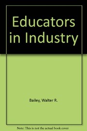 Cover of: Educators in Industry by Walter L. Bailey, Joseph C. Rotter