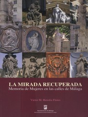 Cover of: La mirada recuperada: Memoria de mujeres en las calles de Málaga
