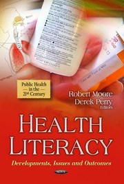 Cover of: Health Literacy: Developments, Issues and Outcomes