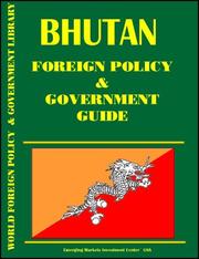 Cover of: Bhutan Foreign Policy and Government Guide by USA International Business Publications