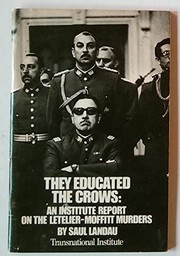 Cover of: They Educated the Crows: An Institute Report on the Letelier-Moffitt Murders