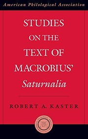Cover of: Studies on the text of Macrobius' Saturnalia by Robert A. Kaster
