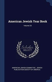 Cover of: American Jewish Year Book; Volume 23 by American Jewish Committee, Jewish Publication Society of America