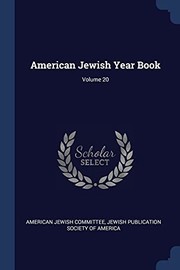 Cover of: American Jewish Year Book; Volume 20 by American Jewish Committee, Jewish Publication Society of America