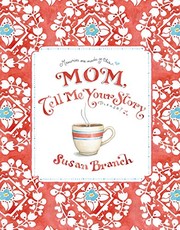 Cover of: Mom Tell Me Your Story (Guided Keepsake Book / Journal) by New Seasons, Publications International Ltd. Staff, Susan Branch