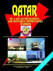 Cover of: Qatar Oil & Gas Sector Business & Investment Opportunities Yearbook | USA International Business Publications