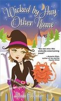 Cover of: Wicked by Any Other Name by Linda Randall Wisdom