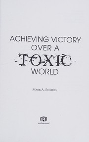 Cover of: Achieving victory over a toxic world