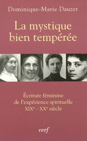 La mystique bien temperee by Dominique-Marie Dauzet