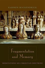 Cover of: Fragmentation and memory: meditations on Christian doctrine