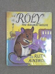 Cover of: Roly the railway mouse by Ruth Ainsworth