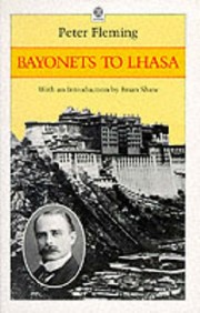 Bayonets to Lhasa by Peter Fleming