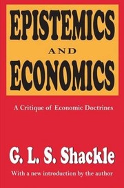 Cover of: Epistemics and Economics by G. L. S. Shackle