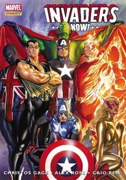 Cover of: Invaders Now! by Christos Gage, Alex Ross, Caio Reiss